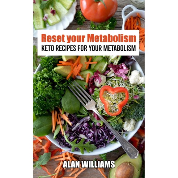 Reset your Metabolism: Keto Recipes for Your Metabolism (Hardcover)