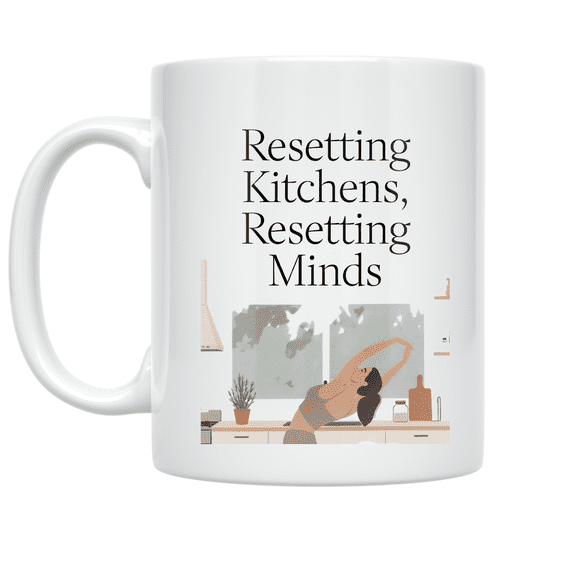 Resetting Kitchens, Resetting Minds - Mindfulness Enthusiast - 11 oz Ceramic Coffee Mug