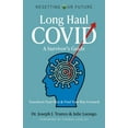thumbnail image 1 of Resetting Our Future Long Haul Covid: A Survivor's Guide: Transform Your Pain &amp; Find Your Way Forward, Book 10, (Paperback), 1 of 1