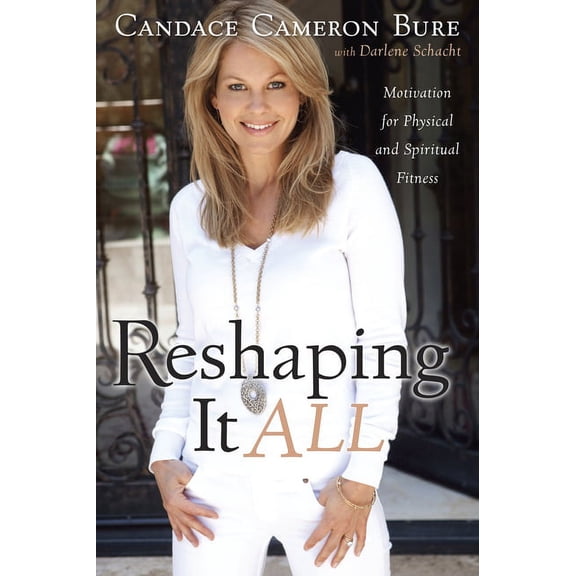 Pre-Owned Reshaping It All: Motivation for Physical and Spiritual Fitness, (Paperback)
