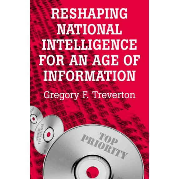 Pre-Owned Reshaping National Intelligence for an Age of Information (RAND Studies in Policy Analysis)