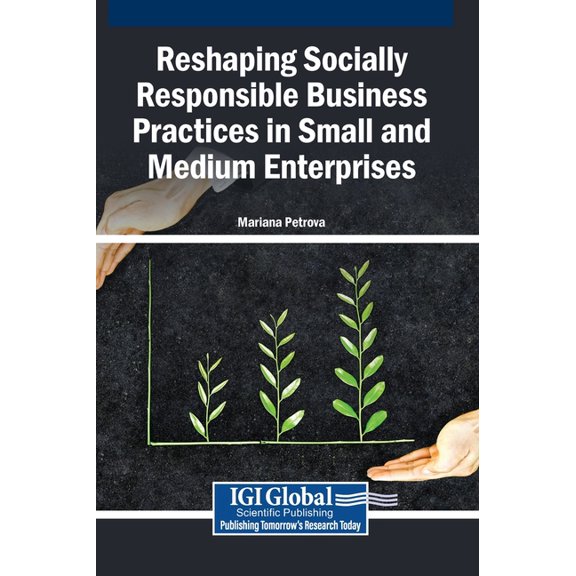 Reshaping Socially Responsible Business Practices in Small and Medium Enterprises, (Hardcover)