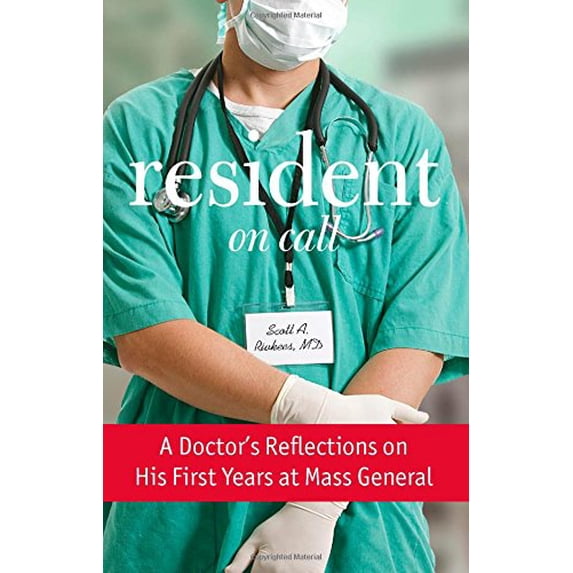 Pre-Owned Resident on Call: A Doctor's Reflections on His First Years at Mass General (Hardcover) 0762794534 9780762794539