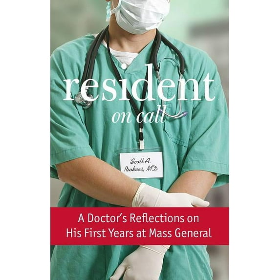Resident On Call : A Doctor's Reflections On His First Years At Mass General (Edition 1) (Hardcover)