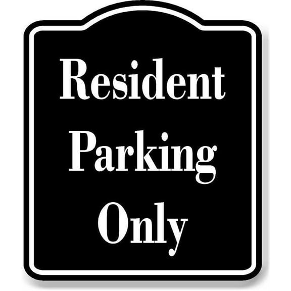 Resident Parking Only BLACK Aluminum Composite Sign, 15"x18"