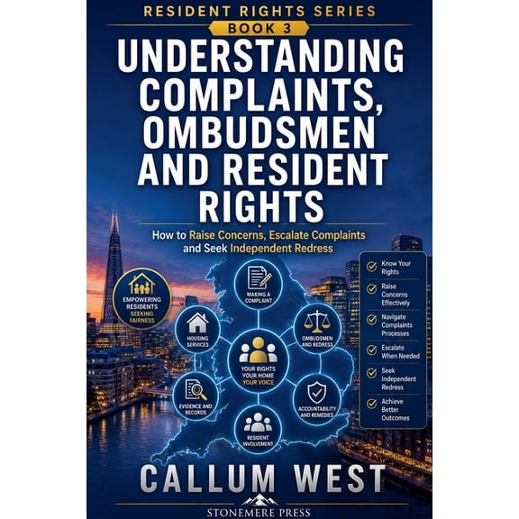 Resident Rights Understanding Complaints, Ombudsmen and Resident Rights: How to Raise Concerns, Escalate Complaints and Seek Independent, Book 3, (Paperback)