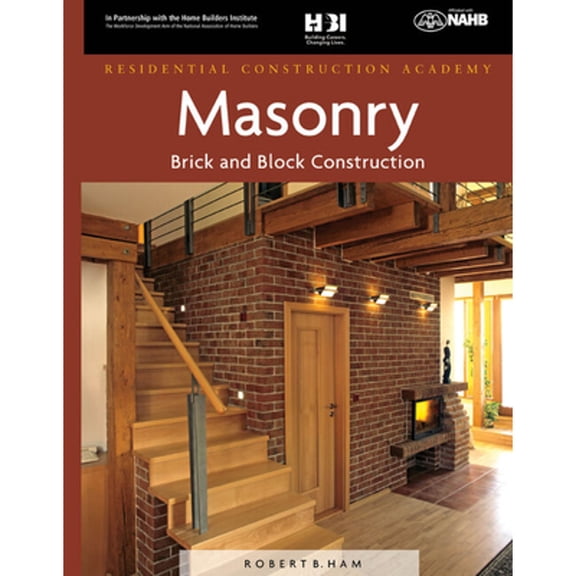 Pre-Owned Residential Construction Academy: Masonry, Brick and Block Construction (Hardcover) 1418052841 9781418052843