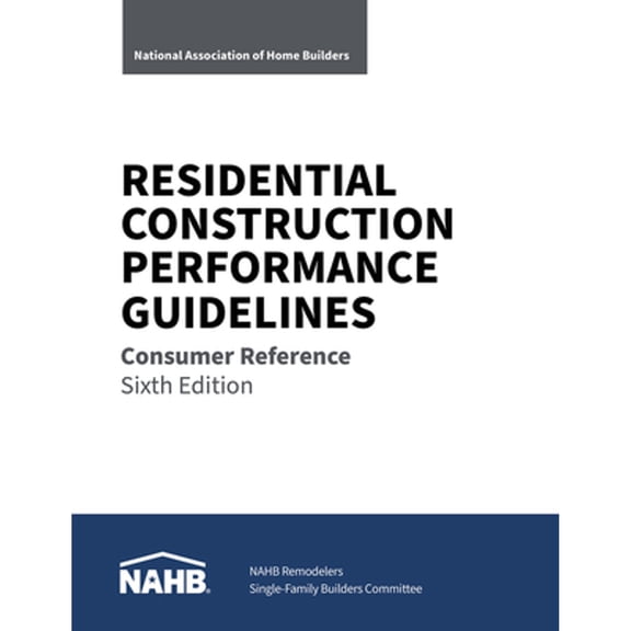Pre-Owned Residential Construction Performance Guidelines, Consumer Reference, Sixth Edition (Pack of 10) Paperback - USED