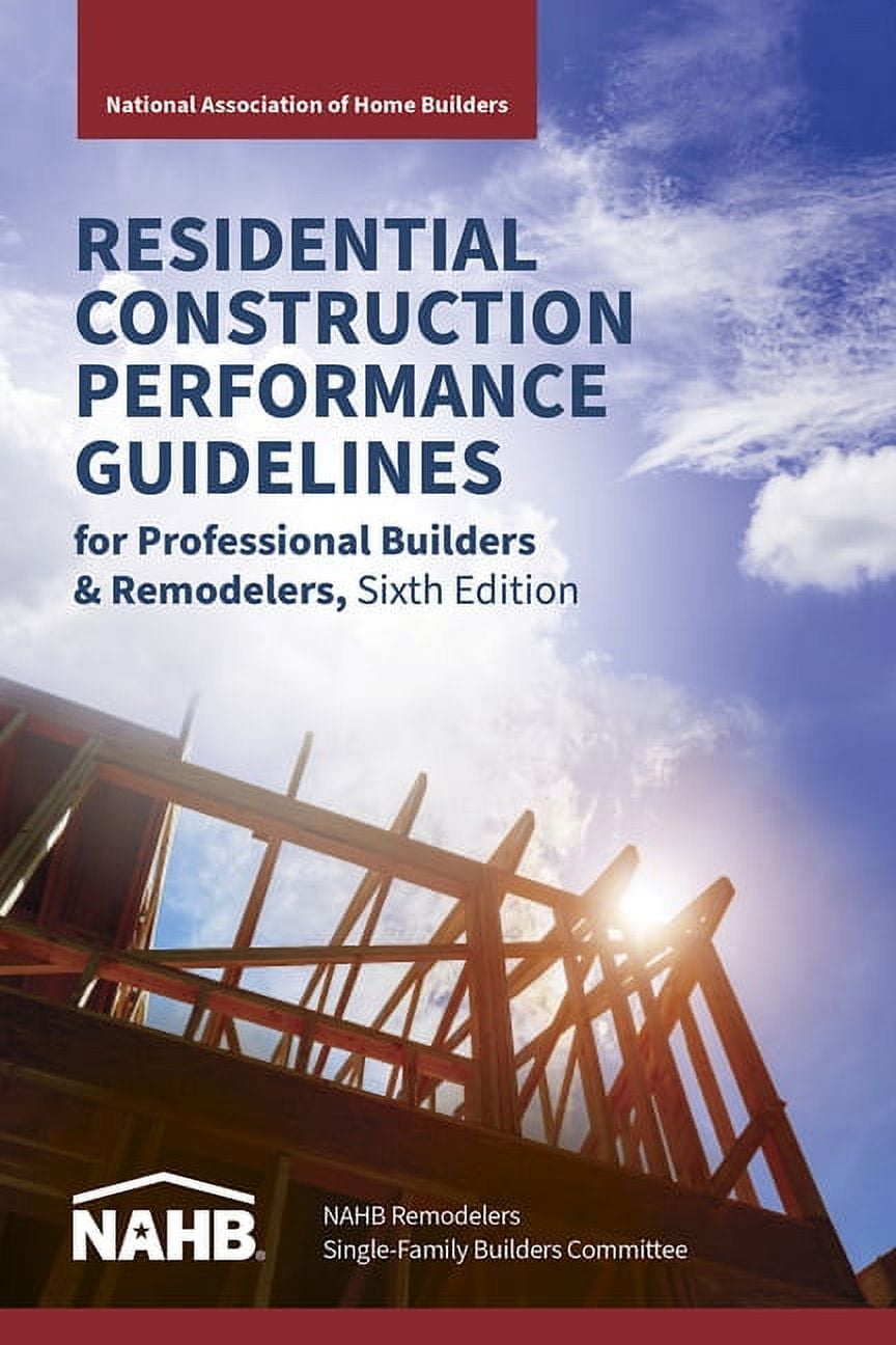Residential Construction Performance Guidelines, Contractor Reference, Sixth Edition, (Spiral-Bound)