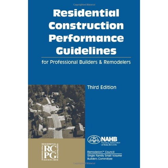 Pre-Owned Residential Construction Performance Guidelines, Third edition, Contractor Reference (Unknown) 0867186062 9780867186062