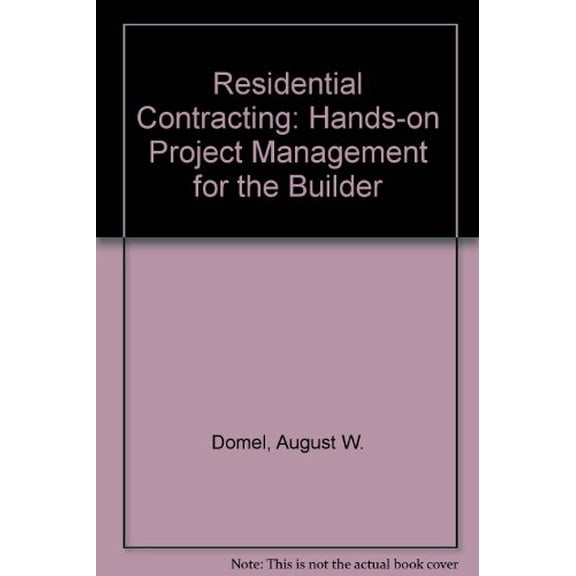Pre-Owned Residential Contracting: Hands-On Project Management for the Builder (Paperback) 0079119166 9780079119162