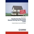thumbnail image 1 of Residential Real Estate Market During the Financial Crisis (Paperback), 1 of 1