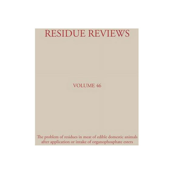 Residue Reviews/Rückstandsberichte Residue Reviews: Residues of Pesticides and Other Contaminants in the Total Environment, (Paperback)