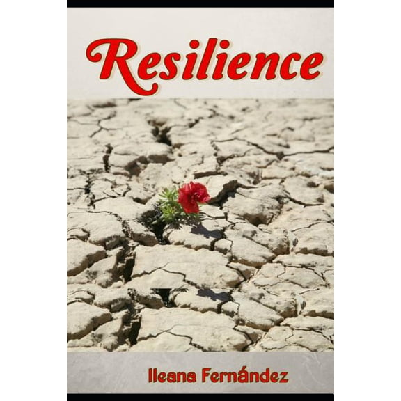 Resilience: A real story (Paperback)