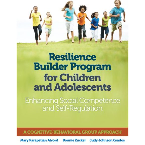 Pre-Owned Resilience Builder Program for Children and Adolescents: Enhancing Social Competence and Self (Paperback) by Mary Karapetian Alvord