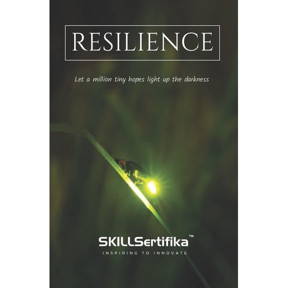 Resilience: Let a Million Tiny Hopes Light Up the Darkness (Paperback)