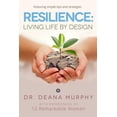 thumbnail image 1 of Resilience: Living Life by Design (Paperback) by Dr. Deana Murphy, 1 of 1