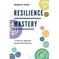 thumbnail image 1 of Resilience Mastery: 11 keys to upgrade human performance, (Paperback), 1 of 1