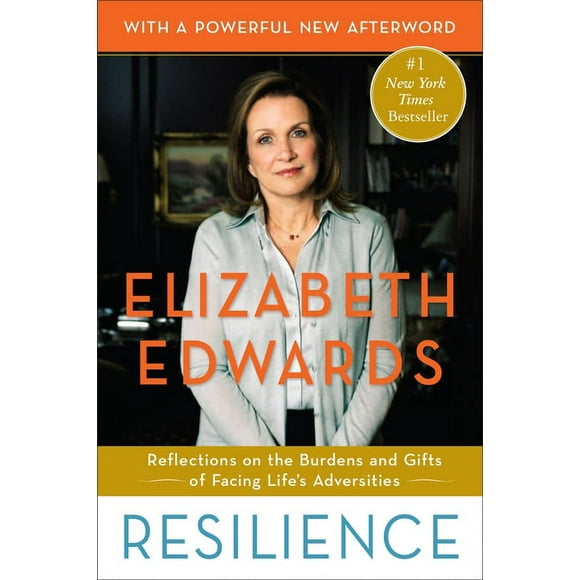 Resilience : Reflections on the Burdens and Gifts of Facing Life's Adversities (Paperback)