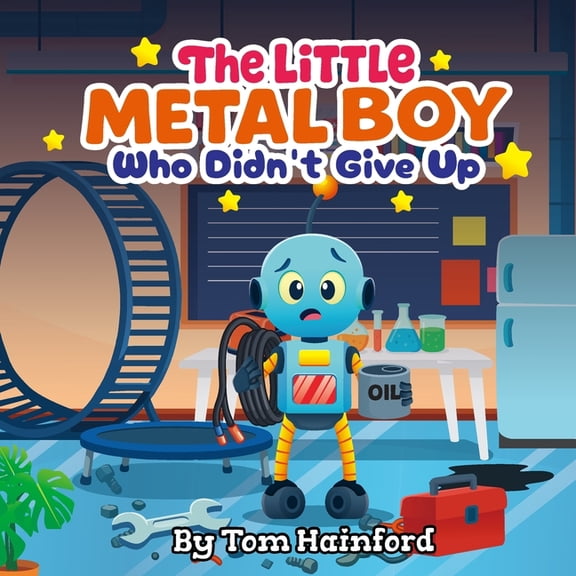 Resilience The Little Metal Boy Who Didn't Give Up: The Low Battery Brain Teaser, (Paperback)