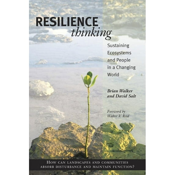 Resilience Thinking: Sustaining Ecosystems and People in a Changing World, (Paperback)
