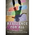 thumbnail image 1 of Resilience for All : Striving for Equity Through Community-Driven Design (Paperback), 1 of 1