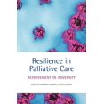 thumbnail image 1 of Resilience in Palliative Care : Achievement in Adversity, 1 of 1