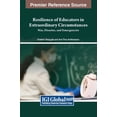 thumbnail image 1 of Resilience of Educators in Extraordinary Circumstances: War, Disaster, and Emergencies, (Hardcover), 1 of 1