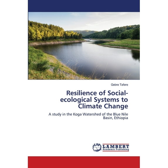 Resilience of Social-ecological Systems to Climate Change, (Paperback)