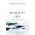 thumbnail image 1 of Resilient Life Journal and Planner: A Daily Guide to Strength, Hope, and Meaning, (Hardcover), 1 of 9
