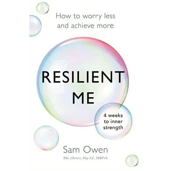 Resilient Me : How to worry less and achieve more (Paperback)