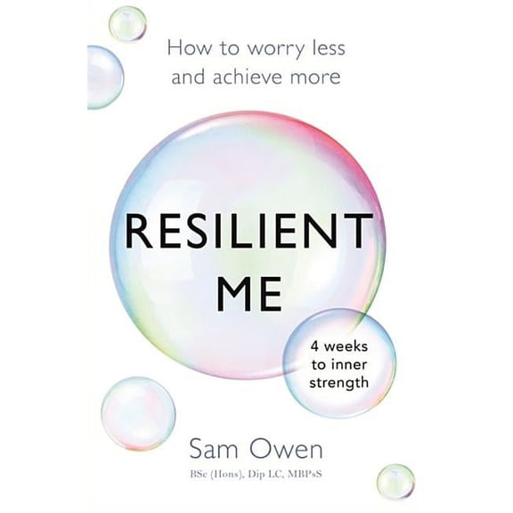 Resilient Me : How to worry less and achieve more (Paperback)