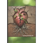 Resilient Roots Growing Through Pain, Paperback