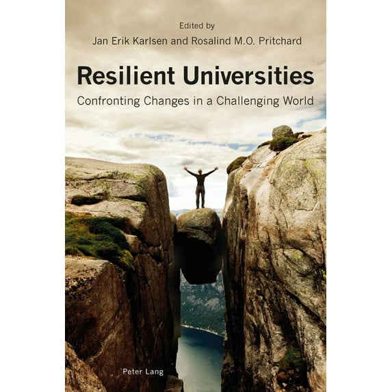 Resilient Universities: Confronting Changes in a Challenging World, (Paperback)