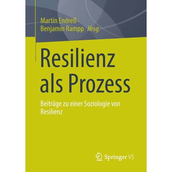 Resilienz ALS Prozess: Beitrge Zu Einer Soziologie Von Resilienz, (Paperback)
