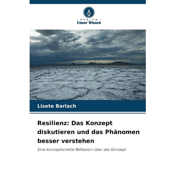 Resilienz: Das Konzept diskutieren und das Phnomen besser verstehen, (Paperback)