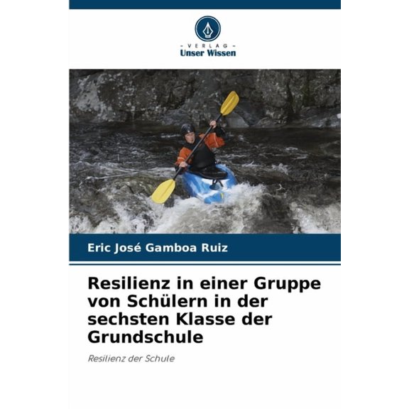Resilienz in einer Gruppe von Schlern in der sechsten Klasse der Grundschule, (Paperback)