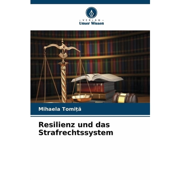 Resilienz und das Strafrechtssystem, (Paperback)