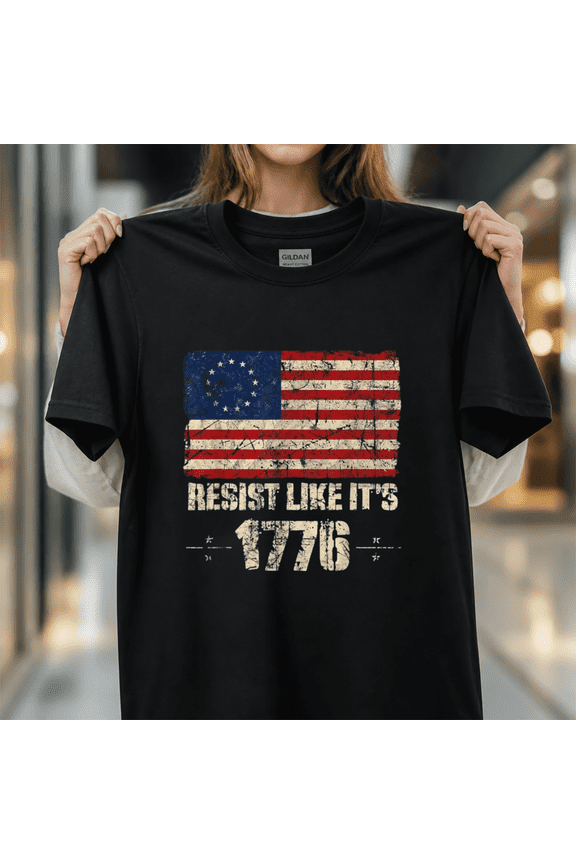 Resist Like It Is Seventeen Seventy Six American Patriot Conservative Flag Unisex T-Shirt, S-5XL