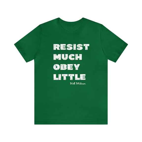 Resist Much Obey Little T-Shirt, Walt Whitman quote T-shirt