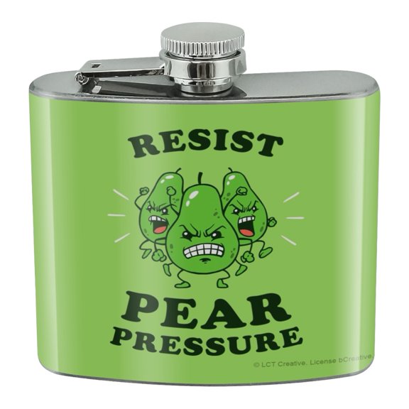 Resist Pear Pressure Peer Funny Humor Stainless Steel 5oz Hip Drink Kidney Flask