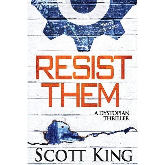 Resist Them Paperback 1546405895 9781546405894 Scott King
