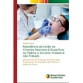 thumbnail image 1 of Resistência de União do Cimento Resinoso à Superfície do Titânio e Zirconia Tratado e não Tratado (Paperback), 1 of 1