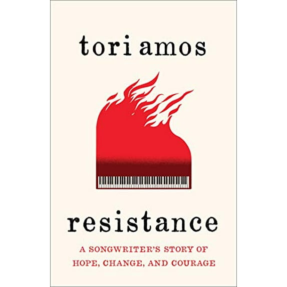 Pre-Owned Resistance: A Songwriter's Story of Hope, Change, and Courage (Hardcover) 1982104155 9781982104153