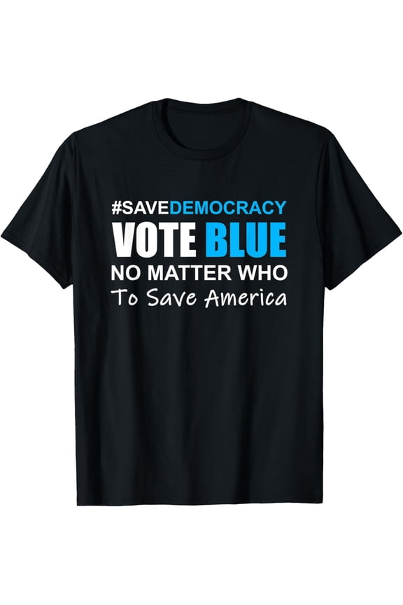Resistance Liberal: Vote Blue No Matter Who To Save America T-Shirt