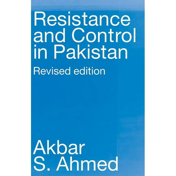 Resistance and Control in Pakistan, (Paperback)