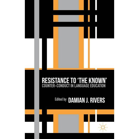 Resistance to the Known: Counter-Conduct in Language Education, (Hardcover)