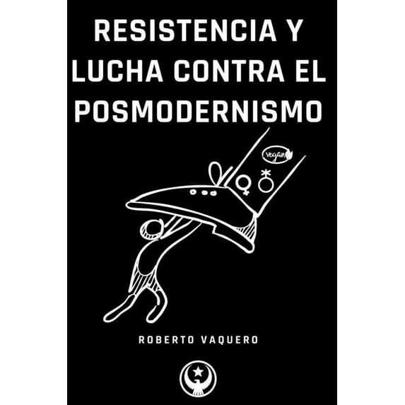 Resistencia y Lucha contra el Posmodernismo, (Paperback)