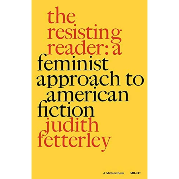Pre-Owned The Resisting Reader: A Feminist Approach to American Fiction (Paperback) 0253202477 9780253202475