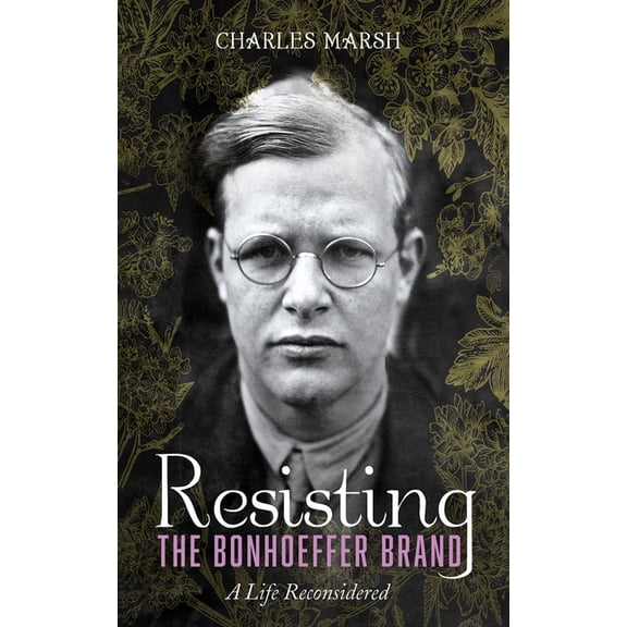 Resisting the Bonhoeffer Brand, (Paperback)